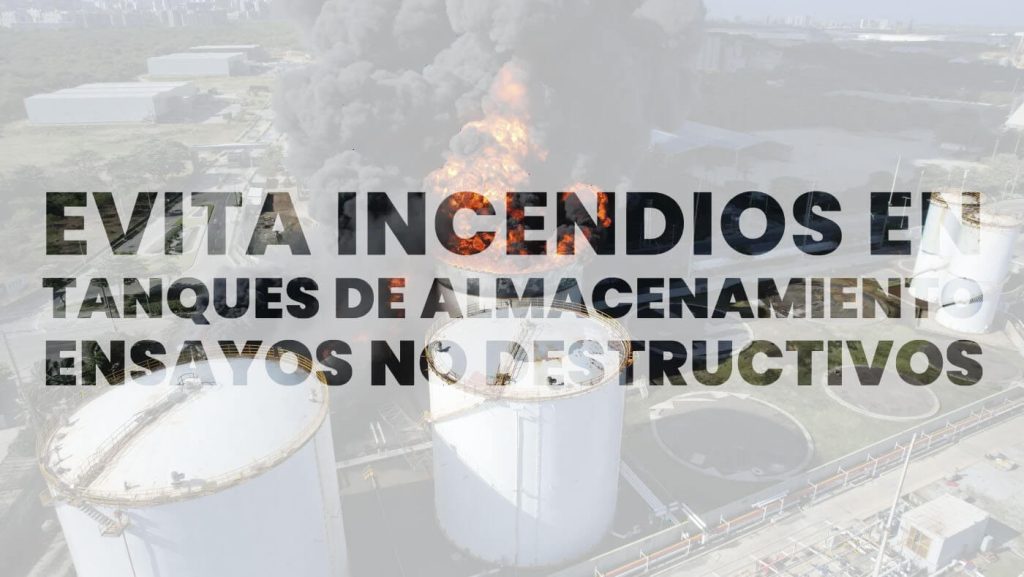 Accidente petrolero y soluciones con ensayos no destructivos